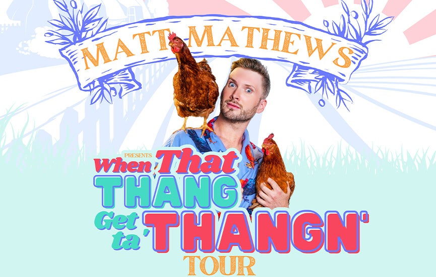 Matt Mathews - SOLD OUT!