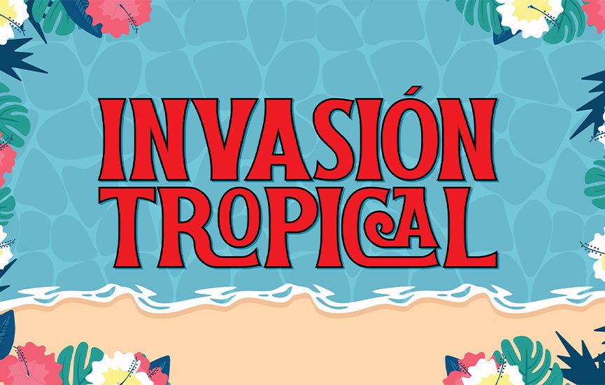 More Info for La Invasión Tropical