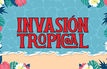 More Info for La Invasión Tropical