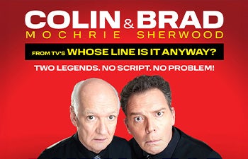 More Info for Colin Mochrie & Brad Sherwood