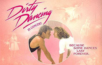 More Info for Dirty Dancing In Concert