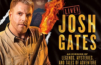 More Info for Josh Gates Live!